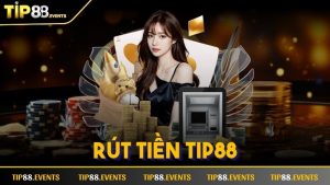 Rút Tiền TIP88
